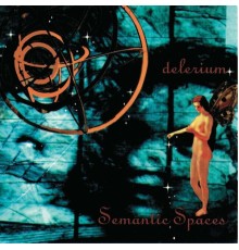 Delerium - Semantic Spaces