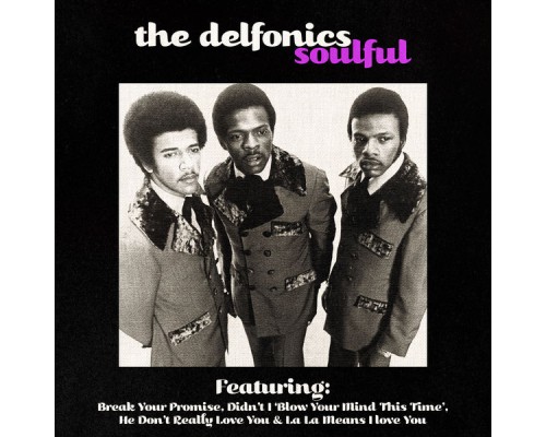 Delfonics - Soulful