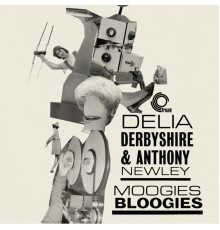 Delia Derbyshire and Anthony Newley - Moogies Bloogies