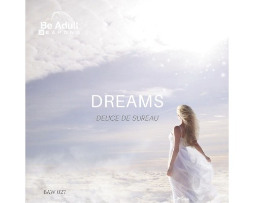 Delice De Sureau - Dreams