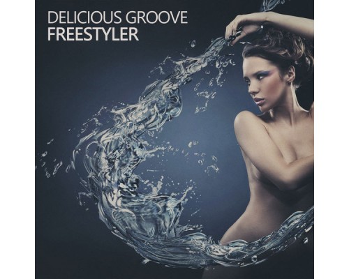 Delicious Groove - Freestyler