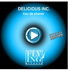 Delicious Inc. - Eau De Chantè