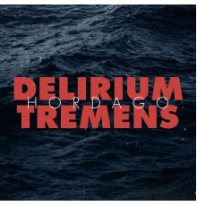 Delirium Tremens - Hordago