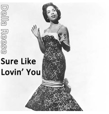Della Reese - Sure Like Lovin' You (Della Reese)