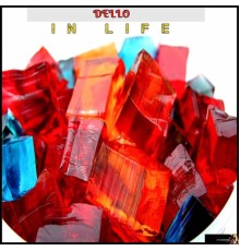 Dello - Dello In Life