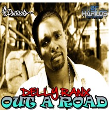 Delly Ranx - Out a Road