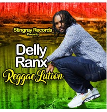 Delly Ranx - Reggaelution