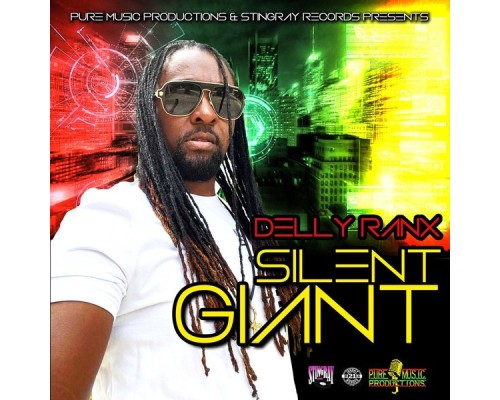 Delly Ranx - Silent Giant