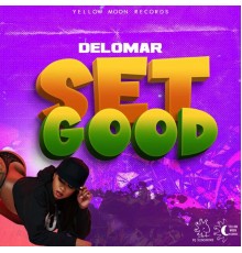 Delomar & DJ Sunshine - Set Good