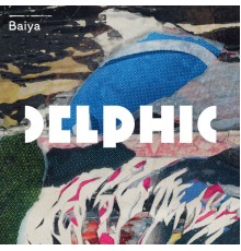 Delphic - Baiya