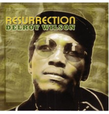 Delroy Wilson - Resurrection