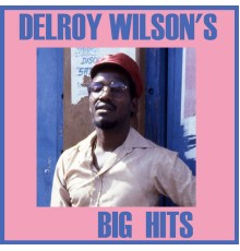 Delroy Wilson - 40 Greatest Hits