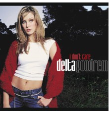 Delta Goodrem - I Don't Care