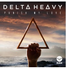 Delta Heavy - Punish My Love