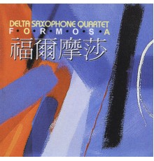 Delta Saxophone Quartet - Formosa