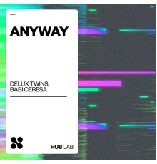 Delux Twins - Anyway