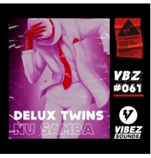 Delux Twins - Nu Samba