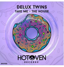 Delux Twins - The House