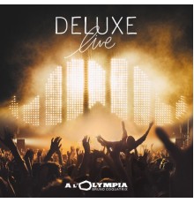 Deluxe - Live à l'Olympia (Live)