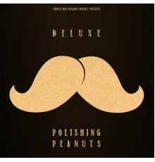 Deluxe - Polishing Peanuts EP