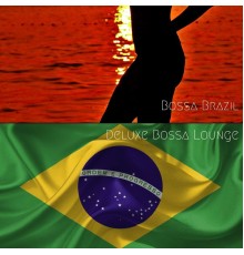 Deluxe Bossa Lounge - Bossa Brazil