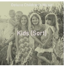 Deluxe Children's Music - Kids (Sort)