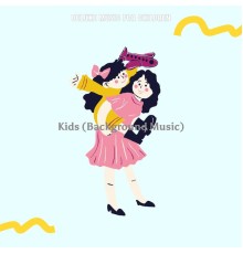 Deluxe Music for Children - Kids (Background Music)