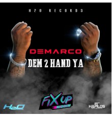 Demarco - Dem 2 Hand Ya