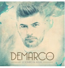 Demarco Flamenco - Le sonrío al agua