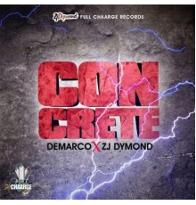 Demarco & Zj Dymond - Concrete