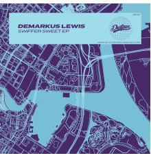 Demarkus Lewis - Swiffer Sweet EP