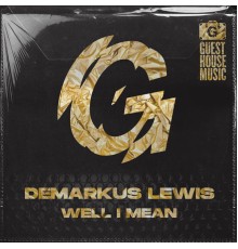 Demarkus Lewis - Well I Mean