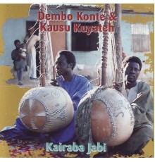 Dembo Konte & Kausu Kuyateh - Kairaba Jabi