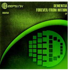 Dementia - Forever / From Within (Original Mix)