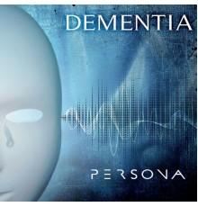 Dementia - Persona