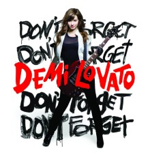 Demi Lovato - Don't Forget