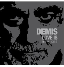 Demis Roussos - Love Is - Remixes (Demis Roussos)
