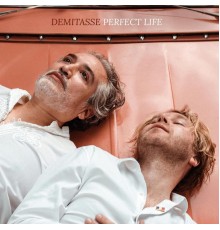 Demitasse - Perfect Life