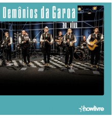 Demonios Da Garoa - Demônios da Garoa no Estúdio Showlivre (Ao Vivo)