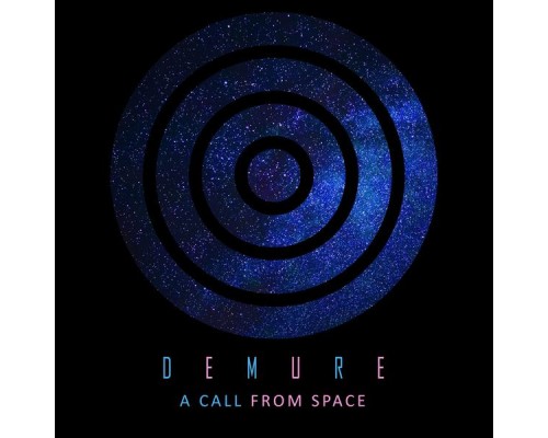 Demure - A Call from Space