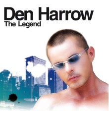 Den Harrow - The Legend