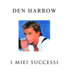 Den Harrow - I miei successi