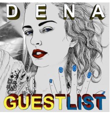 Dena - Guest List