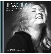 Dena DeRose - Live at Jazz Standard, Vol. 1