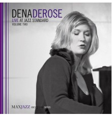 Dena DeRose - Live at Jazz Standard, Vol. 2