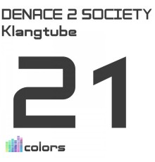 Denace 2 Society - Klangtube