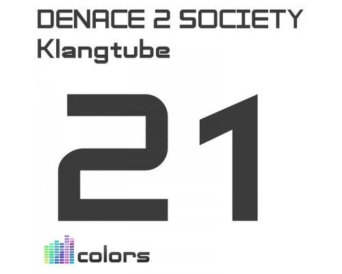 Denace 2 Society - Klangtube