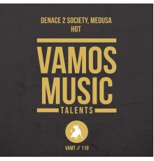 Denace 2 Society & Medusa - Hot