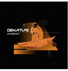 Denature - Stardust