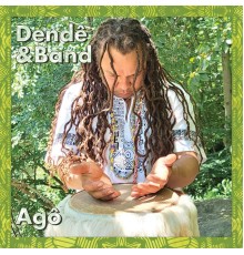 Dendê & Band - Agô